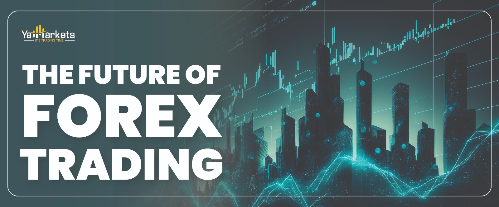 The Future of Forex Trading